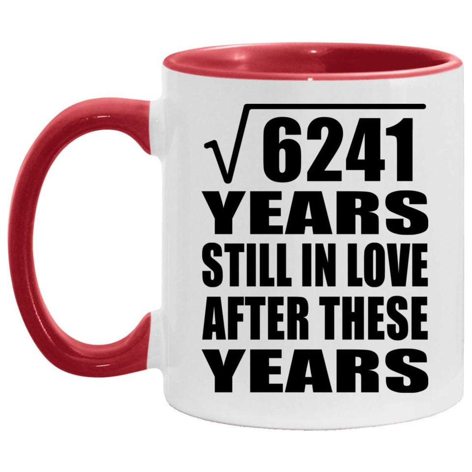 79th Anniversary Square Root of 6241 Years Still In Love - 11oz Accent Mug Red