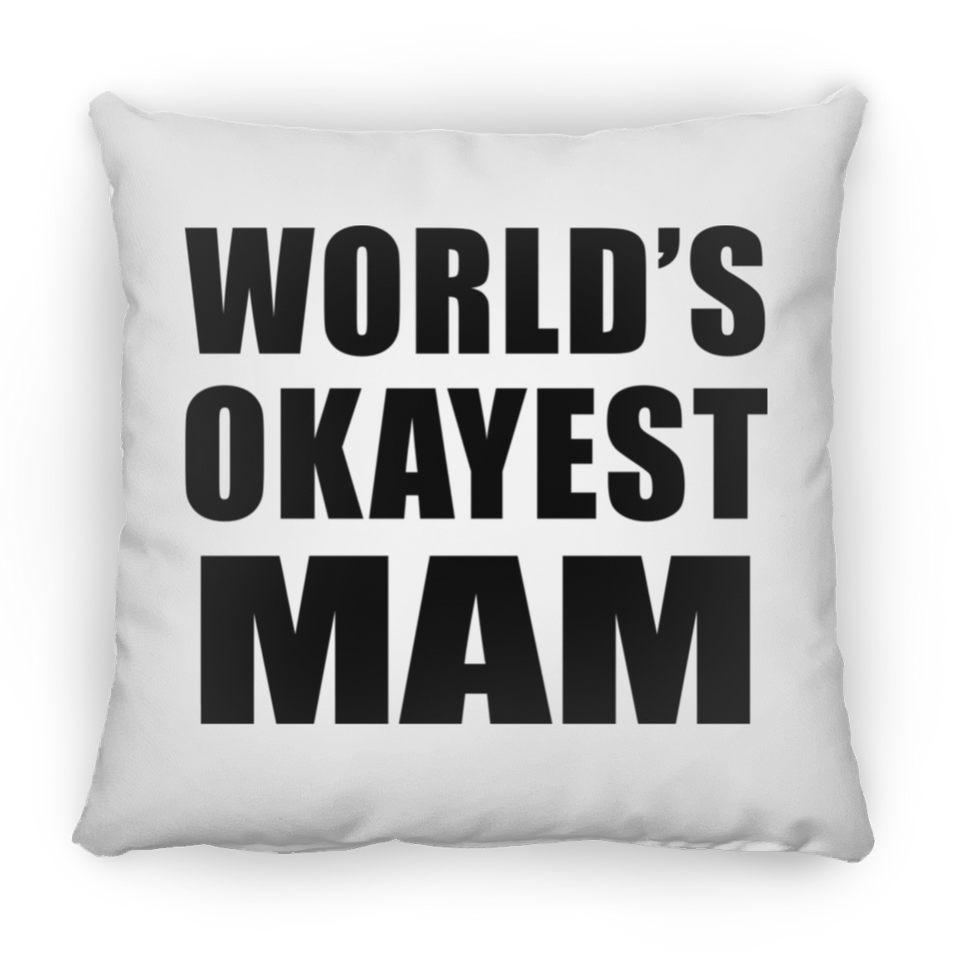 World's Okayest Mam - Throw Pillow