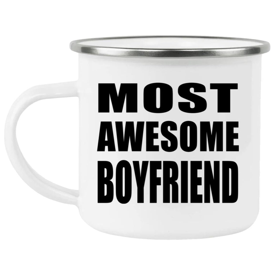 Most Awesome Boyfriend - 12oz Camping Mug
