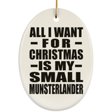 All I Want For Christmas Is My Small Munsterlander - Oval Ornament