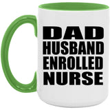 Dad Husband Enrolled Nurse - 15oz Accent Mug Green