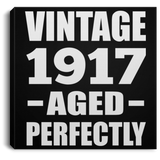 107th Birthday Vintage 1917 Aged Perfectly - Canvas Square