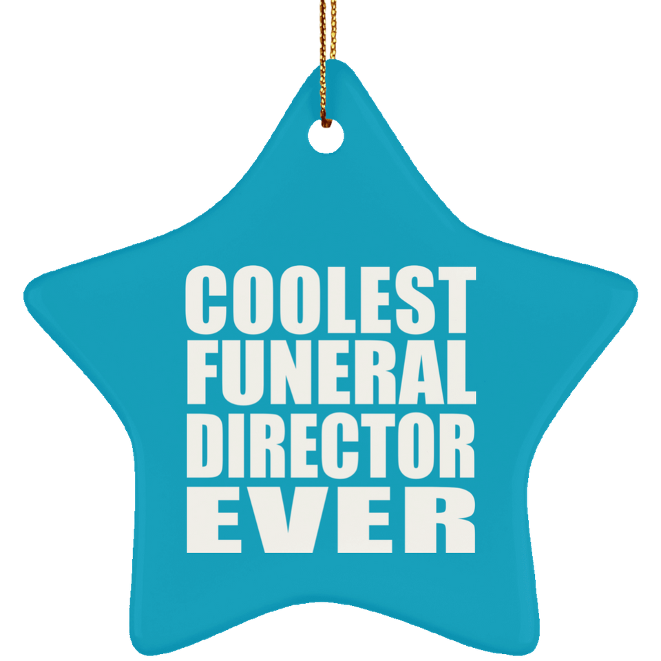 Coolest Funeral Director Ever - Star Ornament