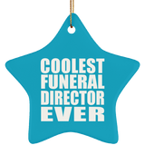 Coolest Funeral Director Ever - Star Ornament