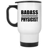 Badass Physicist - White Travel Mug