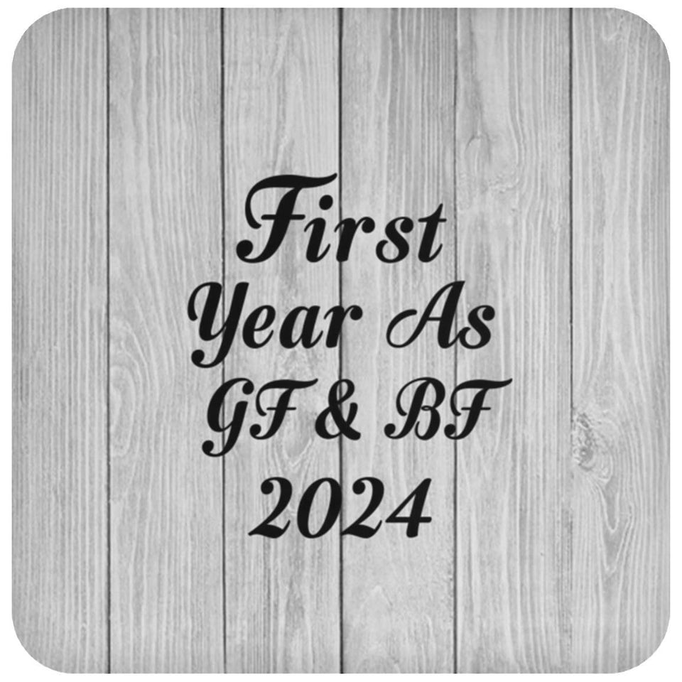 First Year As Gf & Bf 2024 - Drink Coaster F