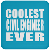 Coolest Civil Engineer Ever - Drink Coaster