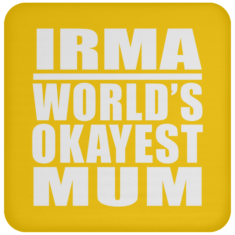 Irma World's Okayest Mum - Drink Coaster