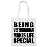 Being Veterinarian Makes Life Special - Tote Bag White