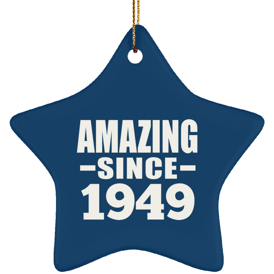 75th Birthday Amazing Since 1949 - Star Ornament