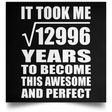 114th Birthday Took Square Root of 12996 Years To Awesome - Poster Square