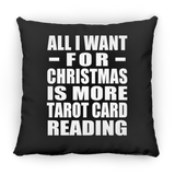 All I Want For Christmas Is More Tarot Card Reading - Throw Pillow Black