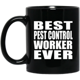 Best Pest Control Worker Ever - 11 Oz Coffee Mug