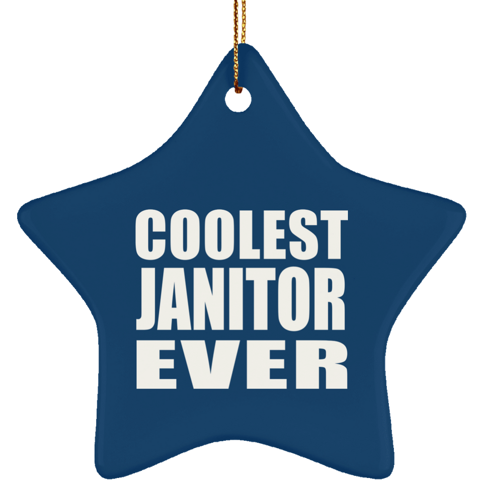 Coolest Janitor Ever - Star Ornament