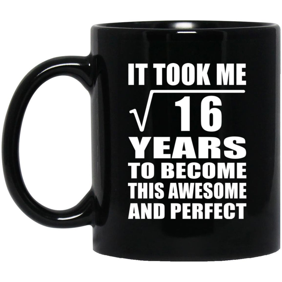 4th Birthday Took Square Root of 16 Years To Awesome - 11oz Coffee Mug Black