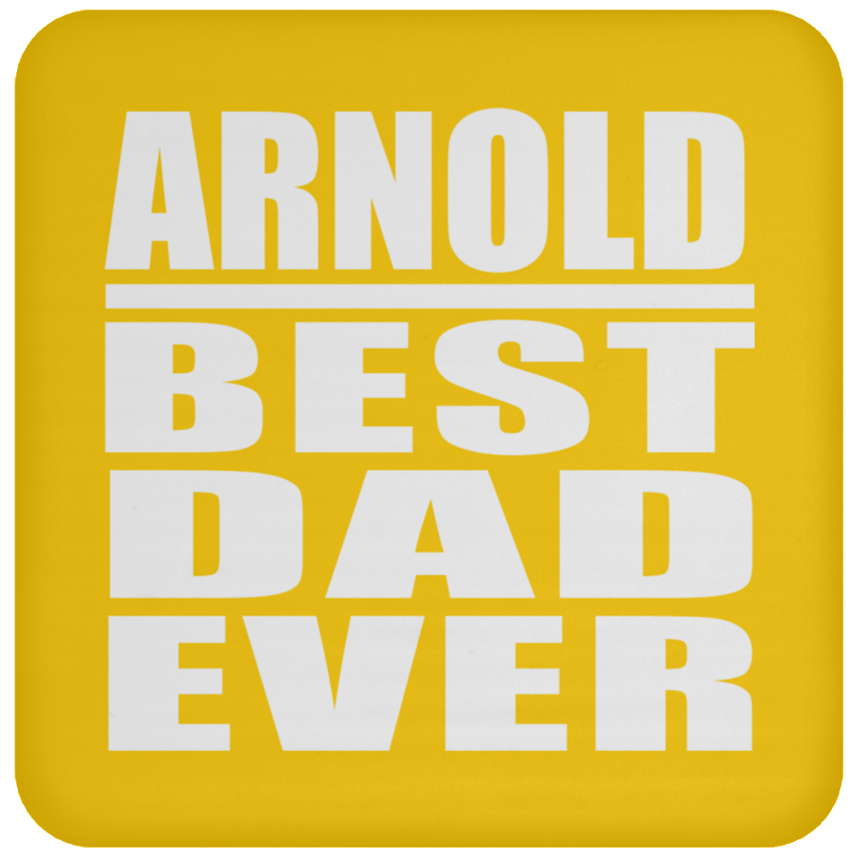 Arnold Best Dad Ever - Drink Coaster
