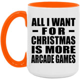 All I Want For Christmas Is More Arcade Games - 15oz Accent Mug Orange