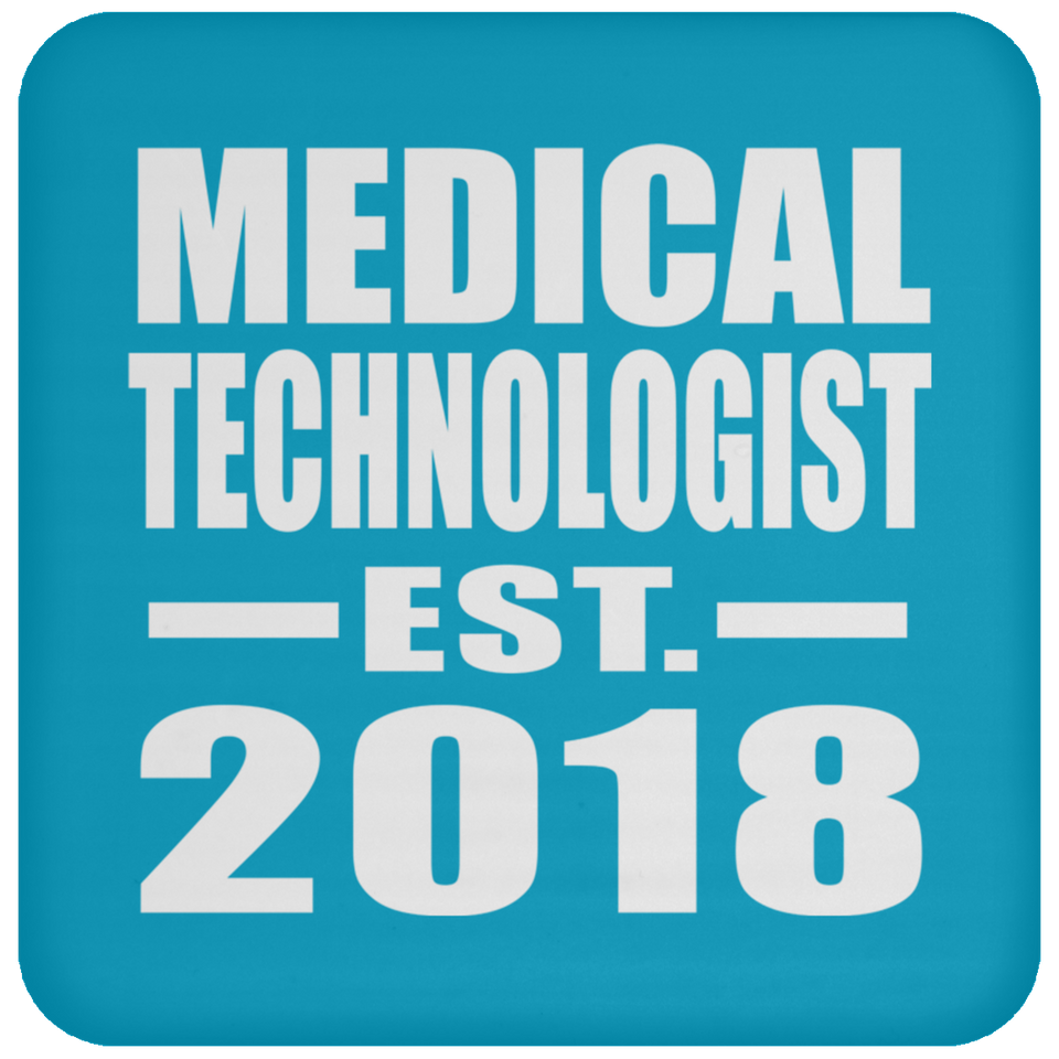Medical Technologist Established EST. 2018 - Drink Coaster