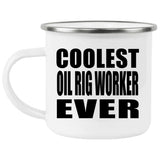 Coolest Oil Rig Worker Ever - 12oz Camping Mug