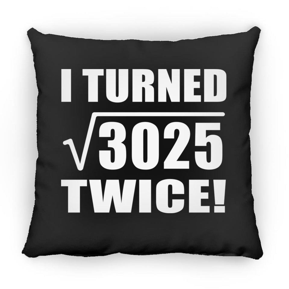 110th Birthday I Turned Square Root of 3025 Twice - Throw Pillow Black