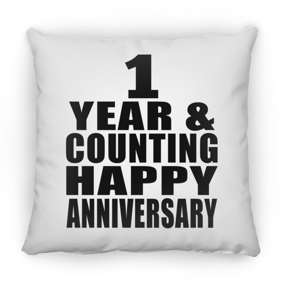 Happy 1st Anniversary 1 Year & Counting - Throw Pillow