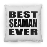 Best Seaman Ever - Throw Pillow