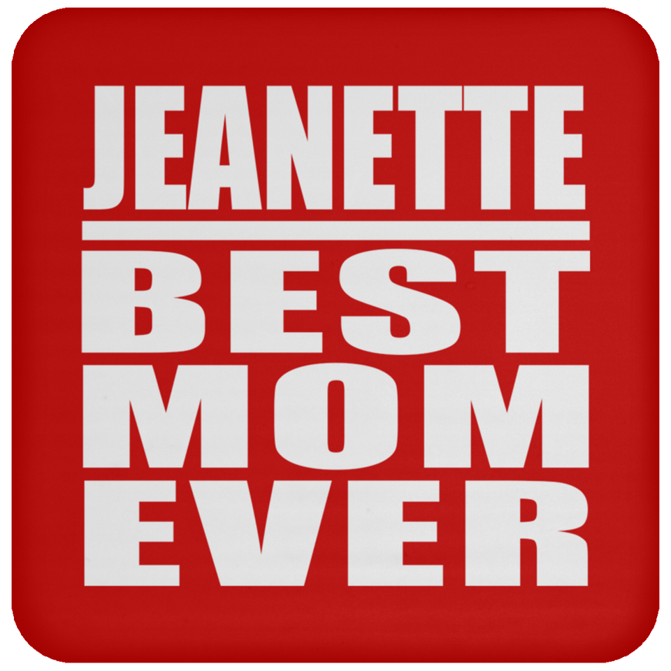 Jeanette Best Mom Ever - Drink Coaster