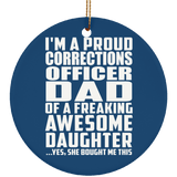 Proud Corrections Officer Dad Of Awesome Daughter - Circle Ornament