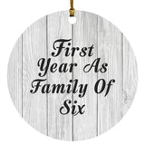 First Year As Family Of Six - Circle Ornament F