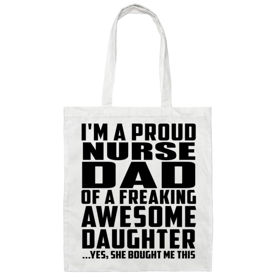 Proud Nurse Dad Of Awesome Daughter - Tote Bag White
