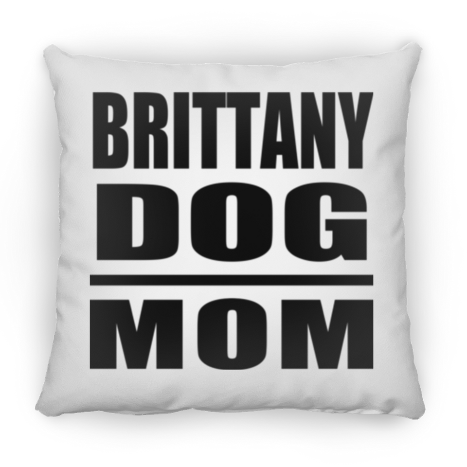 Brittany Dog Mom - Throw Pillow