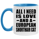 All I Need Is Love And A European Shorthair Cat - 11oz Accent Mug Blue