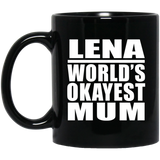 Lena World's Okayest Mum - 11 Oz Coffee Mug Black