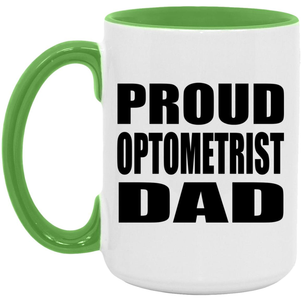 Proud Optometrist Dad - 15oz Accent Mug Green