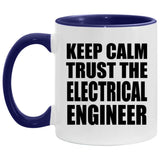 Keep Calm and Trust The Electrical Engineer - 11oz Accent Mug Purple