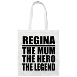 Regina The Mum The Hero The Legend - Tote Bag White
