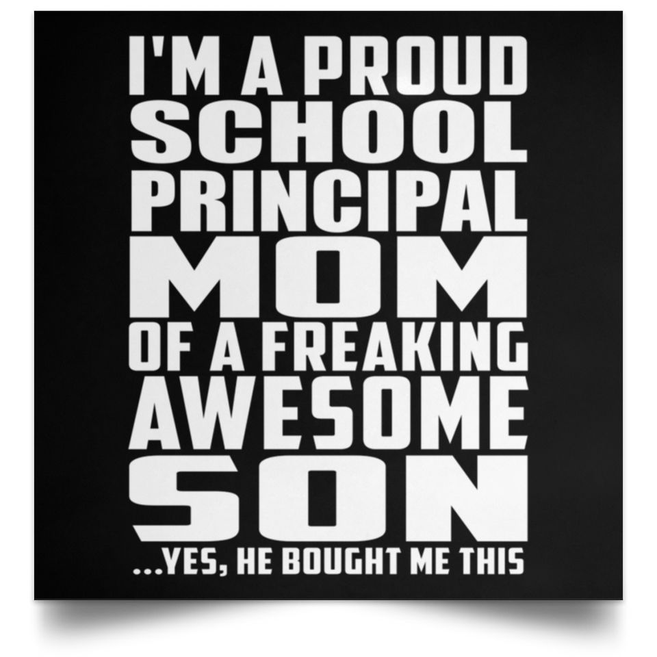 Proud School Principal Mom Of Awesome Son - Poster Square