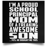 Proud School Principal Mom Of Awesome Son - Poster Square