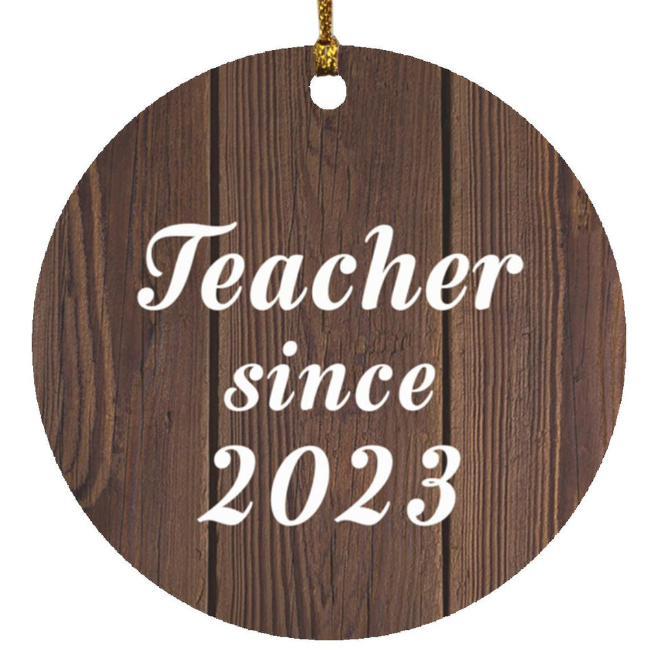 Teacher Since 2023 - Circle Ornament D
