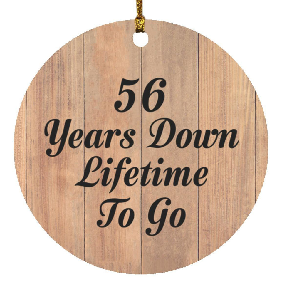 56th Anniversary 56 Years Down Lifetime To Go - Circle Ornament C