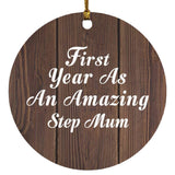 First Year As An Amazing Step Mum - Circle Ornament D