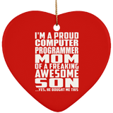 Proud Computer Programmer Mom Of Awesome Son - Heart Ornament
