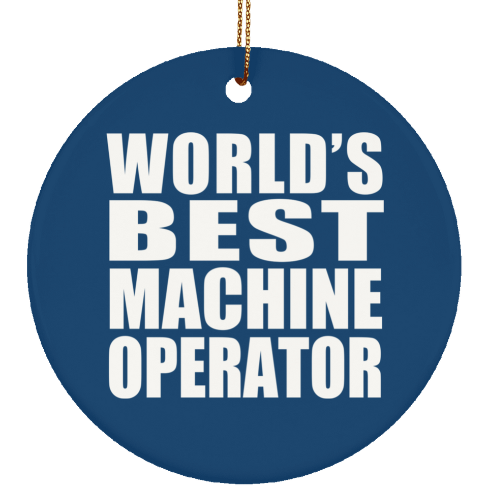 World's Best Machine Operator - Circle Ornament