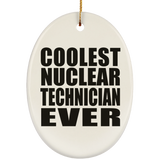 Coolest Nuclear Technician Ever - Oval Ornament