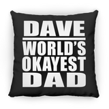 Dave World's Okayest Dad - Throw Pillow Black