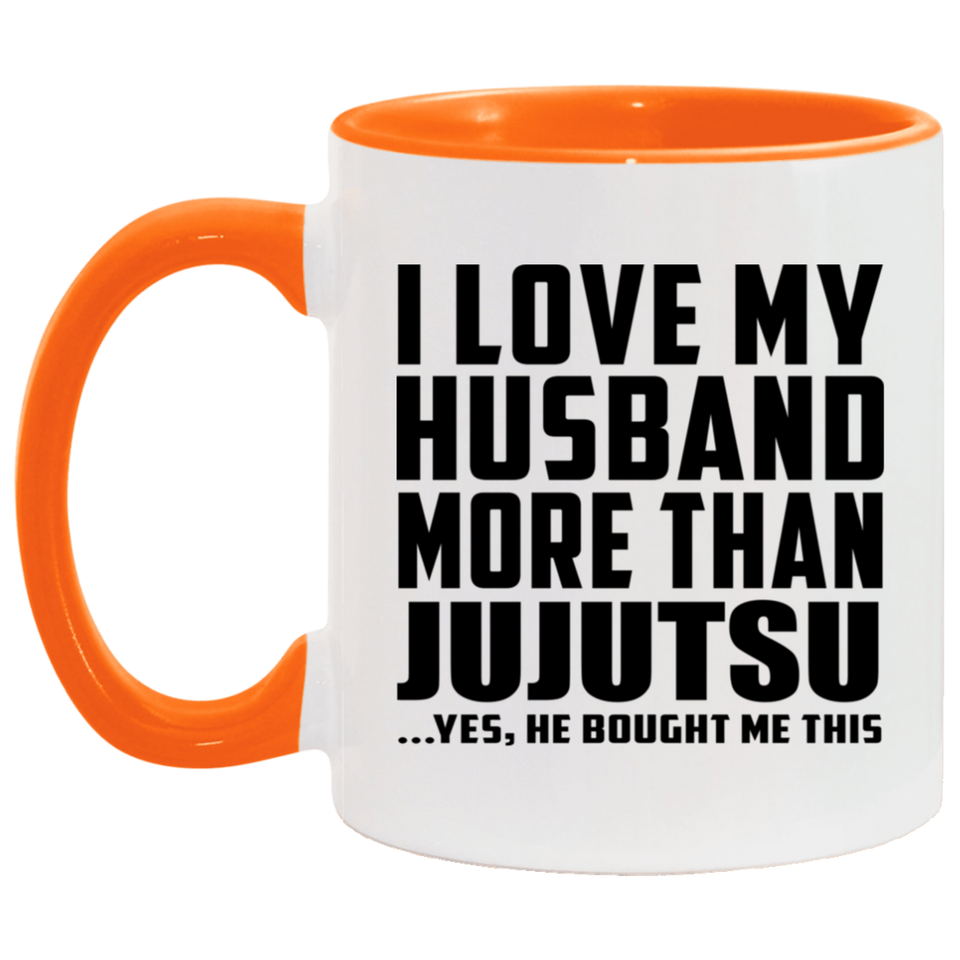 I Love My Husband More Than Jujutsu - 11oz Accent Mug Orange