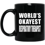 World's Okayest Respiratory Therapist - 11 Oz Coffee Mug