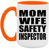 Mom Wife Safety Inspector - 15oz Accent Mug Orange