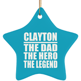 Clayton The Dad The Hero The Legend - Star Ornament