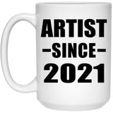 Artist Since 2021 - 15oz Coffee Mug